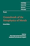 Kant: Groundwork of the Metaphysics of Morals