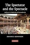 The Spectator and the Spectacle: Audiences in Modernity and Postmodernity