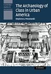 The Archaeology of Class in Urban America