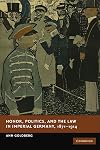 Honor, Politics, and the Law in Imperial Germany, 1871-1914