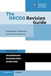 The DRCOG Revision Guide: Examination Preparation and Practice Questions