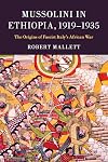 Mussolini in Ethiopia, 1919–1935: The Origins of Fascist Italy's African War