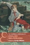 The Cambridge Companion to English Melodrama