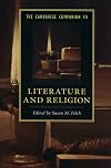The Cambridge Companion to Literature and Religion (Cambridge Companions to Literature)