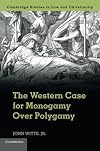 The Western Case for Monogamy Over Polygamy (Law and Christianity)