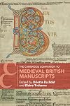 The Cambridge Companion to Medieval British Manuscripts (Cambridge Companions to Literature)