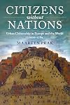 Citizens without Nations: Urban Citizenship in Europe and the World, c.1000–1789