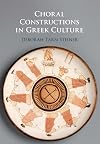 Choral Constructions in Greek Culture