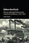 Before Dred Scott: Slavery and Legal Culture in the American Confluence, 1787-1857