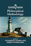 The Cambridge Companion to Philosophical Methodology (Cambridge Companions to Philosophy)
