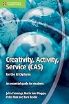 Creativity, Activity, Service (CAS) for the IB Diploma: An Essential Guide for Students