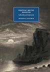 Writing Arctic Disaster: Authorship and Exploration (Cambridge Studies in Nineteenth-Century Literature and Culture, Series Number 104)