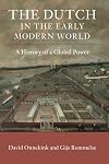 The Dutch in the Early Modern World: A History of a Global Power