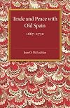 Trade and Peace with Old Spain 1667–1750