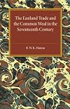 The Eastland Trade and the Common Weal in the Seventeenth Century