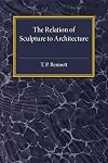 The Relation of Sculpture to Architecture