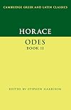 Horace: Odes Book II (Cambridge Greek and Latin Classics)