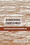 Dangerous Crossings: Race, Species, and Nature in a Multicultural Age