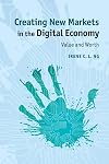 Creating New Markets in the Digital Economy: Value and Worth