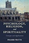 Psychology, Religion, and Spirituality: Concepts and Applications (Cambridge Studies in Religion, Philosophy, and Society)