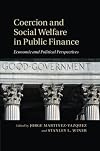 Coercion and Social Welfare in Public Finance: Economic and Political Perspectives