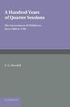 A hundred years of quarter sessions : the government of Middlesex from 1660 to 1760
