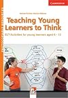 Teaching Young Learners to Think: ELT Activities for Young Learners Aged 6-12 (Helbling Photocopiable Resources)