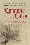 London Lives: Poverty, Crime and the Making of a Modern City, 1690-1800