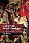 Dissolving Royal Marriages: A Documentary History, 860-1600