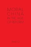 Moral China in the Age of Reform
