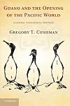 Guano and the Opening of the Pacific World: A Global Ecological History (Studies in Environment and History)