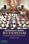 Meditation in Modern Buddhism: Renunciation and Change in Thai Monastic Life