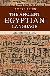 The Ancient Egyptian Language: An Historical Study