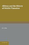 Albinus and the History of Middle Platonism