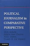 Political Journalism in Comparative Perspective (Communication, Society and Politics)