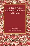 The Text of Acts in Codex 614 (Tisch. 137) and its Allies