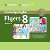 Cambridge English Young Learners 8 Flyers Audio CD: Authentic Examination Papers from Cambridge English Language Assessment