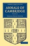 Annals of Cambridge 5 Volume Paperback Set (Cambridge Library Collection - Cambridge)