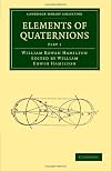 Elements of quaternions, Volume I