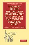 Summary of the History and Development of Medieval and Modern European Music (Cambridge Library Collection - Music)
