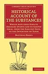 Historical account of the substances which have been used to describe events, and to convey ideas, from the earliest date to the invention of paper