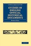 Studies In English Official Historical Documents (1908)