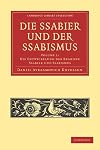 Die Ssabier und der Ssabismus (Cambridge Library Collection - Spiritualism and Esoteric Knowledge) (Volume 1)