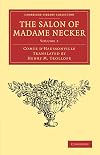 The Salon of Madame Necker (Cambridge Library Collection - European History)