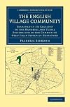 The English Village Community Examined in its Relation to the Manorial and Tribal Systems and to the Common or Open Field System of Husbandry: An ... Library Collection - Medieval History)