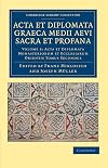 Acta et Diplomata Graeca Medii Aevi Sacra et Profana (Cambridge Library Collection - Medieval History) (Volume 5)