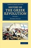 History of the Greek Revolution: Volume 2 (Cambridge Library Collection - European History)