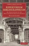Repertorium bibliographicum : or, Some account of the most celebrated British libraries