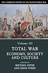 The Cambridge History of the Second World War : Volume III: Total War: Economy, Society and Culture