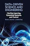 Data-Driven Science and Engineering: Machine Learning, Dynamical Systems, and Control